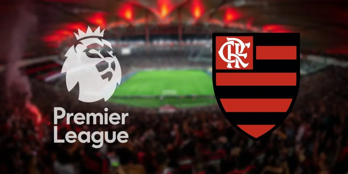 Premier League e Flamengo